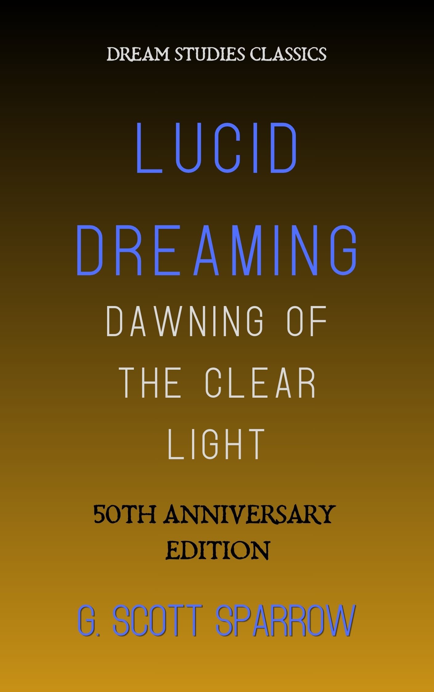 Lucid Dreaming: Dawning of the Clear Light