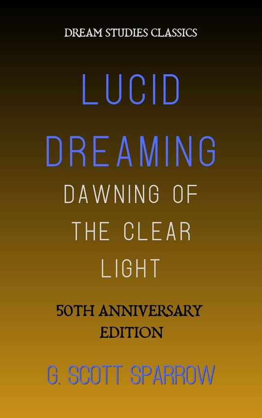Lucid Dreaming: Dawning of the Clear Light